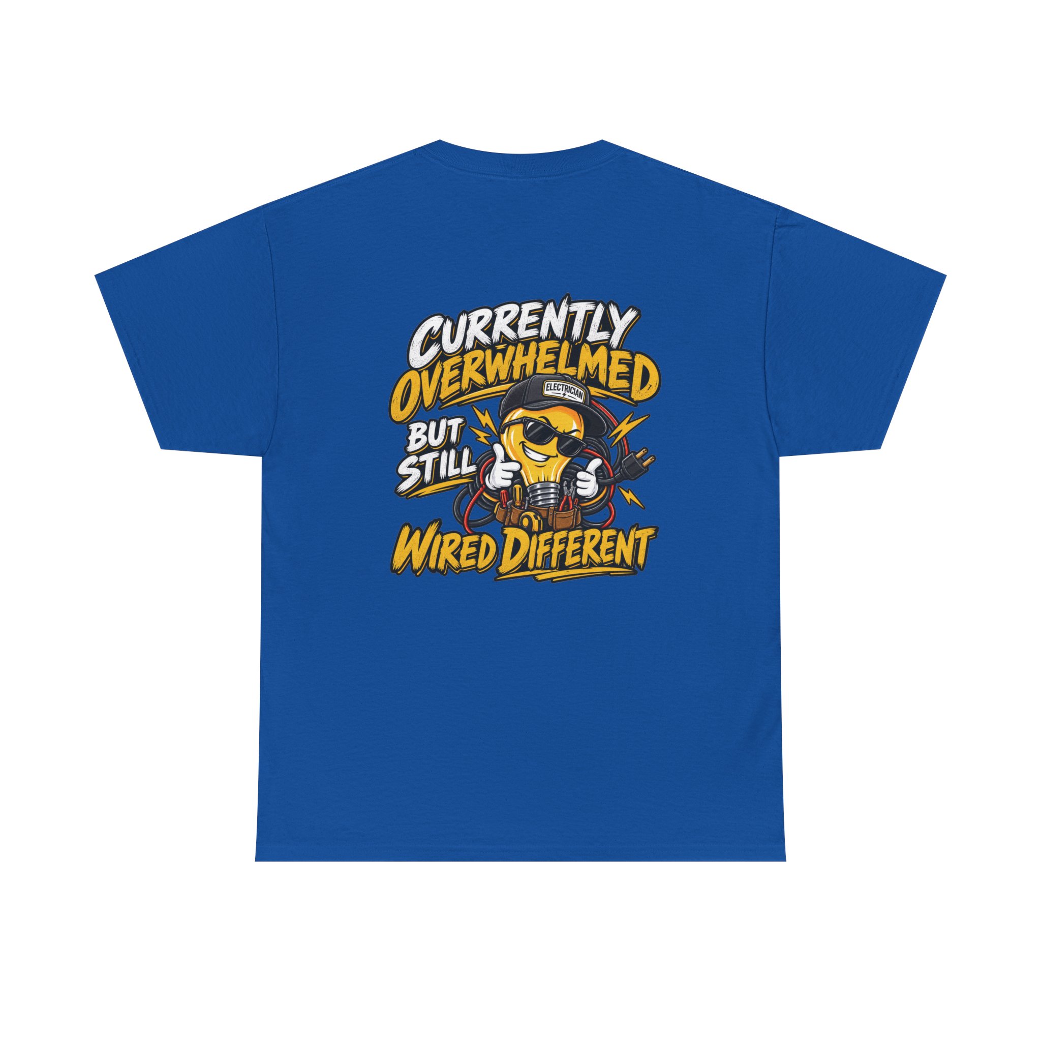 Currently Overwhelmed, But Still Wired Different Electrician T-Shirt - Image 26