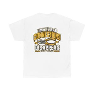 Funny Electrician T Shirt for Men – Bad Connections Heavy Cotton Shirt