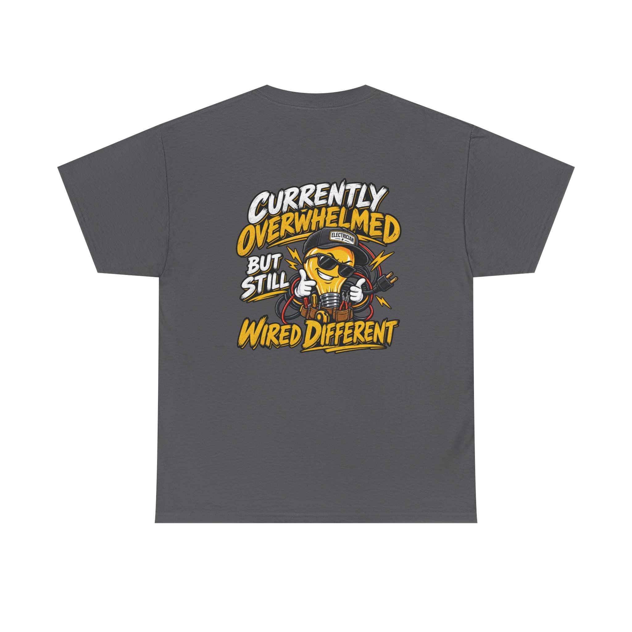 Currently Overwhelmed, But Still Wired Different Electrician T-Shirt - Image 7