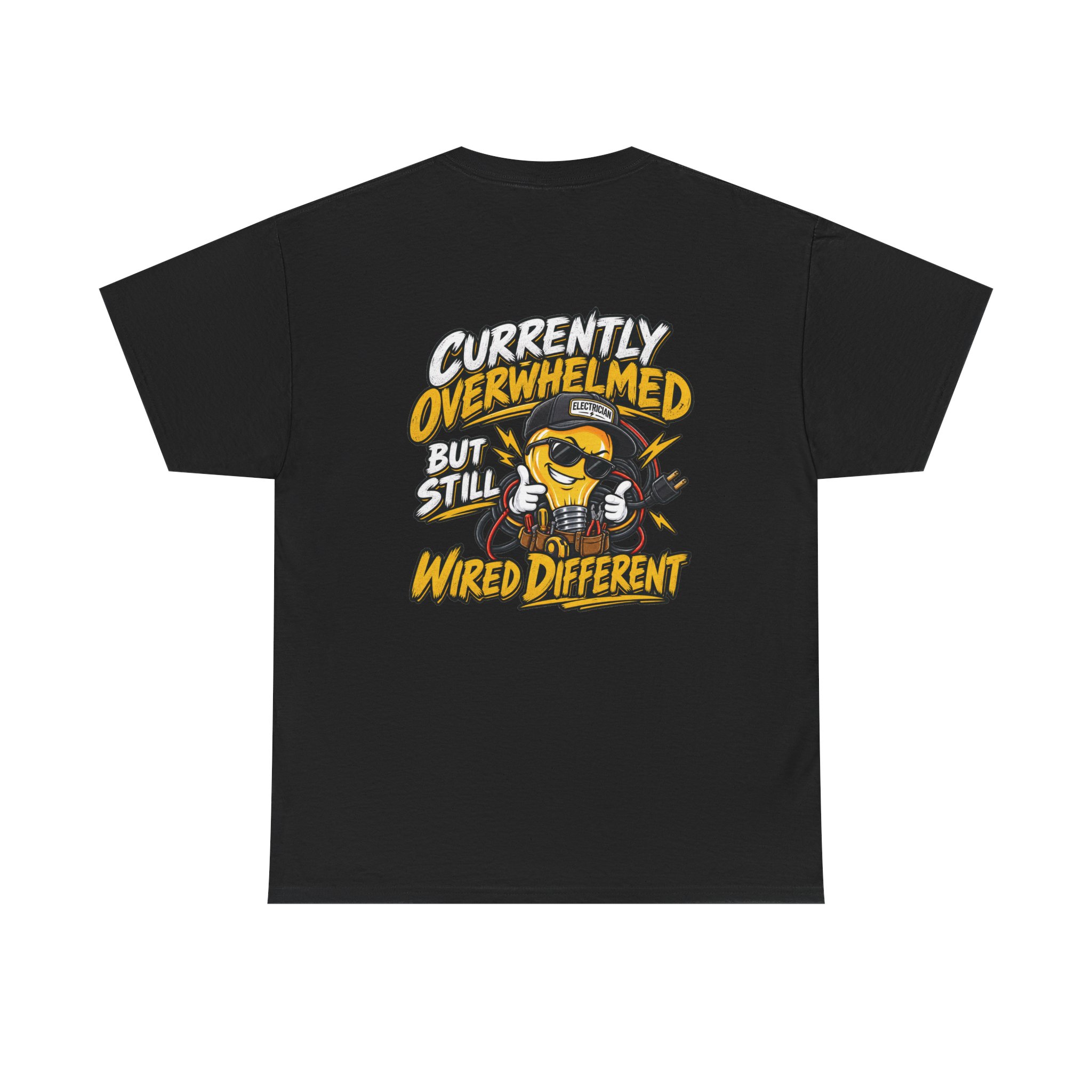 Currently Overwhelmed, But Still Wired Different Electrician T-Shirt - Image 11