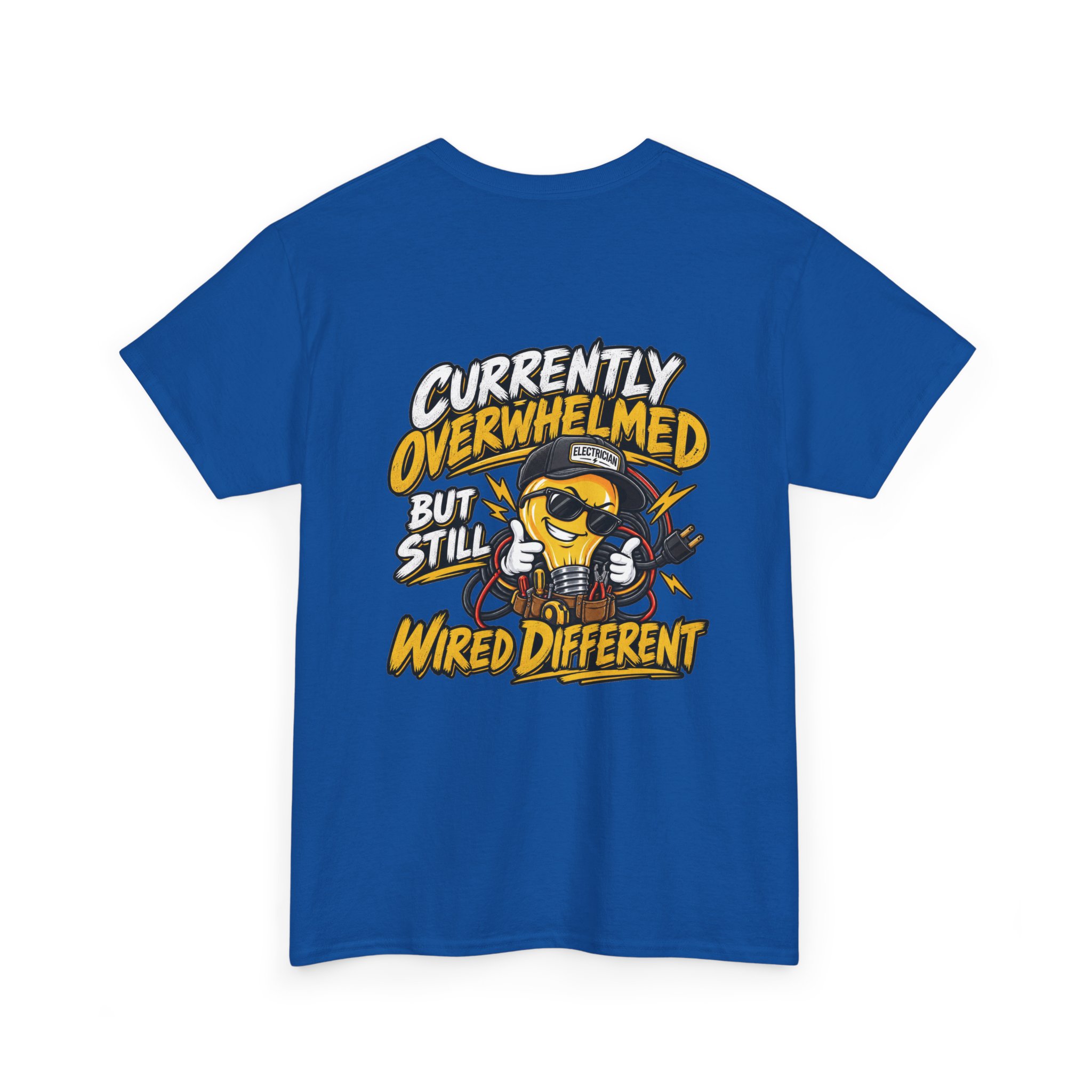 Currently Overwhelmed, But Still Wired Different Electrician T-Shirt - Image 28